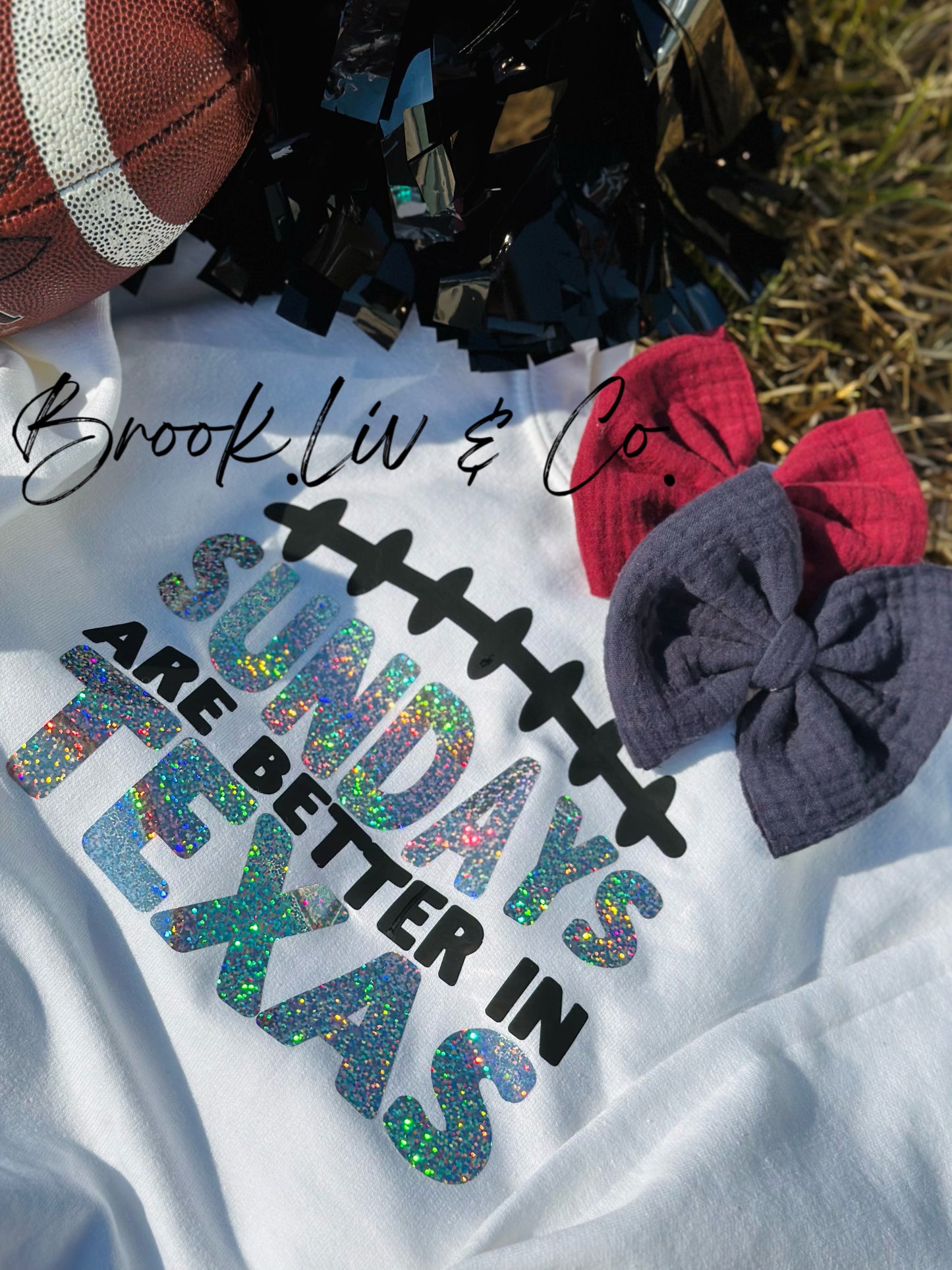 Sundays are better in Texas Sweatshirt